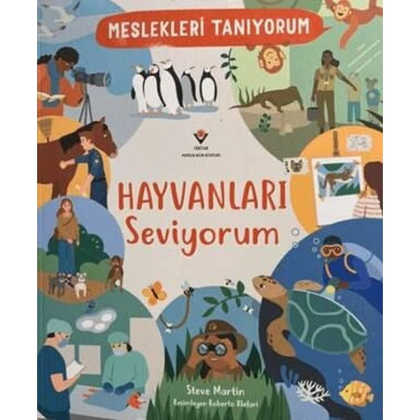 Meslekleri Tanıyorum Hayvanları Seviyorum | Tübitak Yayınları (İnce Kapak)