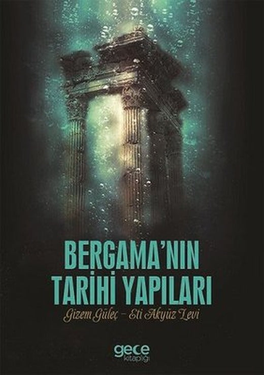 Bergama'nın Tarihi Yapıları | Gece Kitaplığı