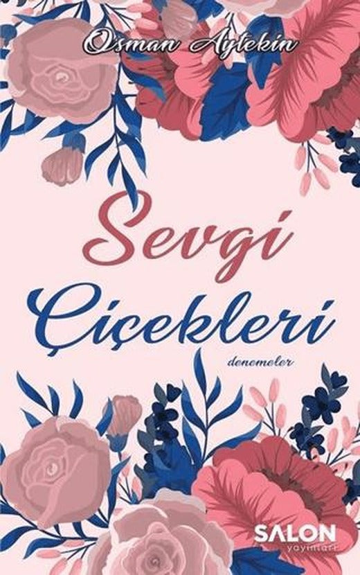 Sevgi Çiçekleri | Salon Yayınları (Ciltsiz)