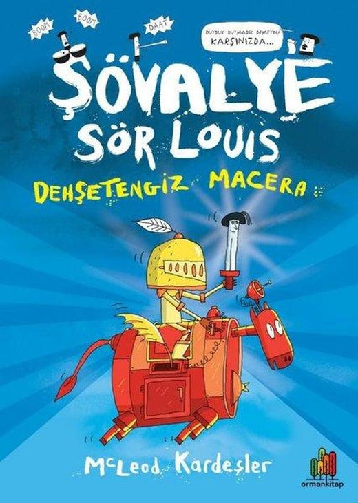 Şövalye Sör Louis: Dehşetengiz Macera | Orman Kitap (İnce Kapak)