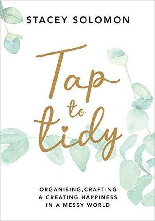 Tap to Tidy: Organising Crafting & Creating Happiness in a Messy World | EBURY Press (Ciltli)