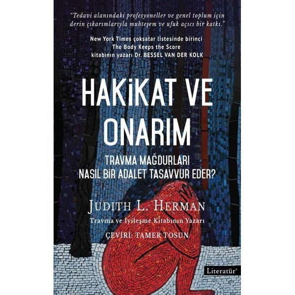 Hakikat ve Onarım - Travma Mağdurları Nasıl Bir Adalet Tasavvur Eder? | Literatür Yayıncılık (İnce Kapak)
