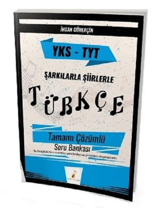 YKS TYT Şarkılarla Şiirlerle Türkçe Tamamı Çözümlü Soru Bankası | Pelikan Tıp Teknik Yayıncılık (Ciltsiz)
