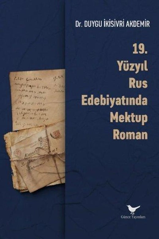 19. Yüzyıl Rus Edebiyatında Mektup Roman | Günce Yayınları (İnce Kapak)