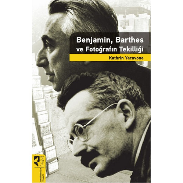 Benjamin Barthes ve Fotoğrafın Tekilliği | Hayalperest Yayınevi (İnce Kapak)