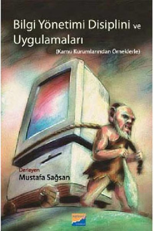 Bilgi Yönetimi Disiplini ve Uygulamaları | Siyasal Kitabevi (İnce Kapak)
