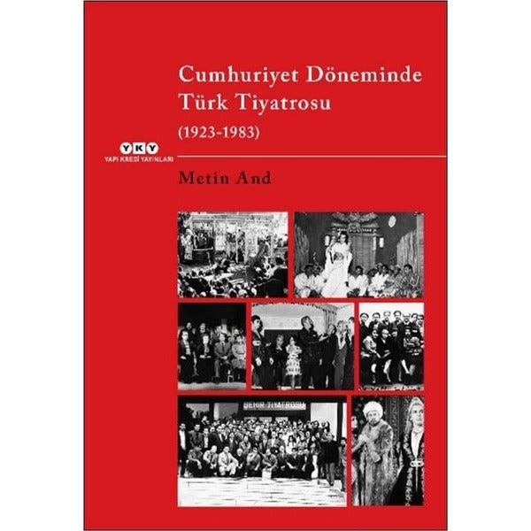 Cumhuriyet Döneminde Türk Tiyatrosu (1923 - 1983) | Yapı Kredi Yayınları (İnce Kapak)