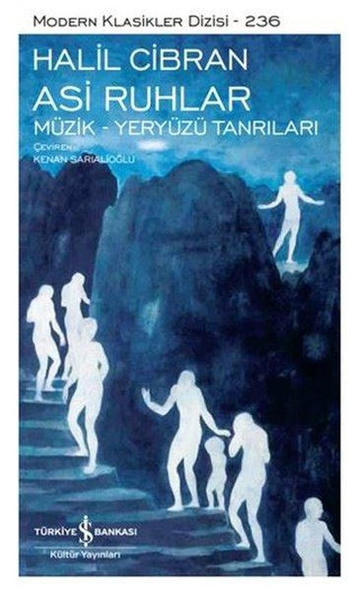 Asi Ruhlar - Müzik - Yeryüzü Tanrıları - Modern Klasikler 236 | İş Bankası Kültür Yayınları (Ciltli)