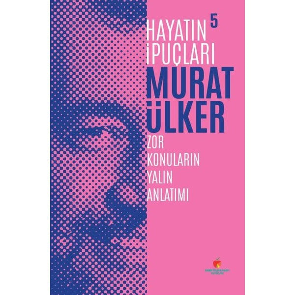 Hayatın İpuçları 5 - Zor Konuların Yalın Anlatımı | Sabri Ülker Vakfı