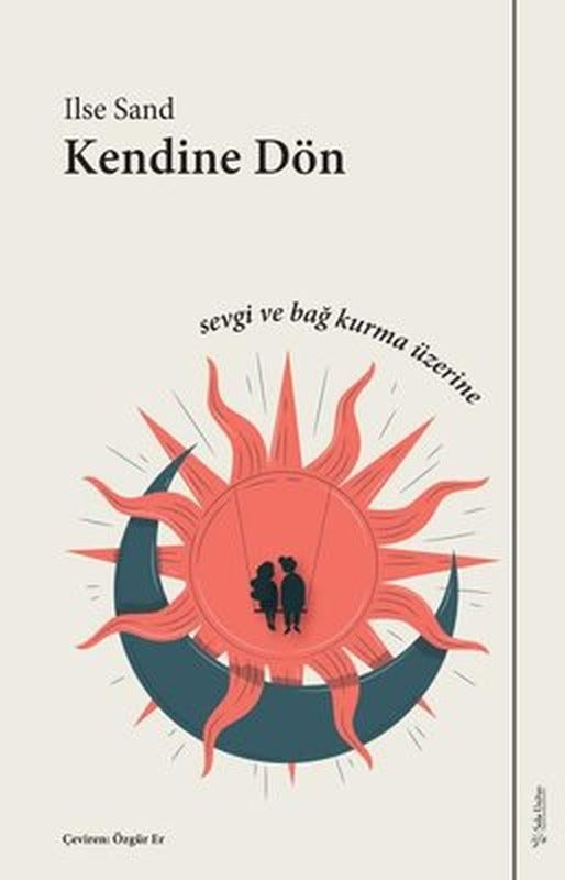 Kendine Dön - Sevgi ve Bağ Kurma | Sola Unitas