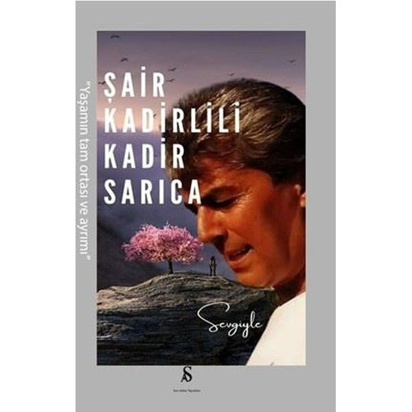 Şair Kadirlili Kadir Sarıca | Son Adım Yayınları (İnce Kapak)