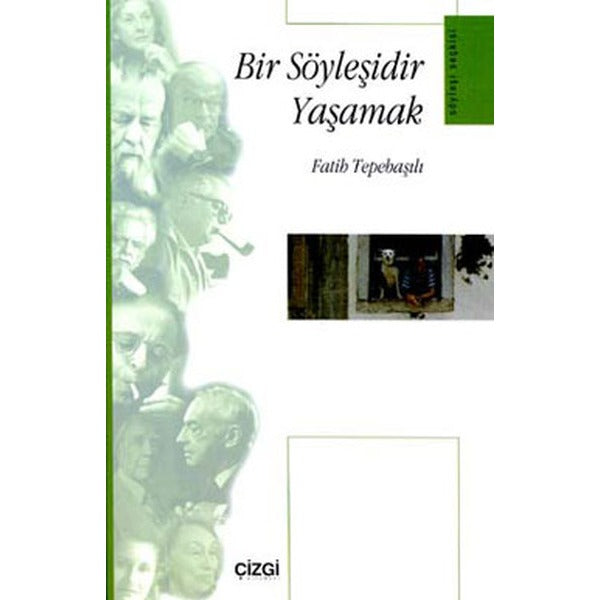 Bir Söyleşidir Yaşamak | Çizgi Kitapevi