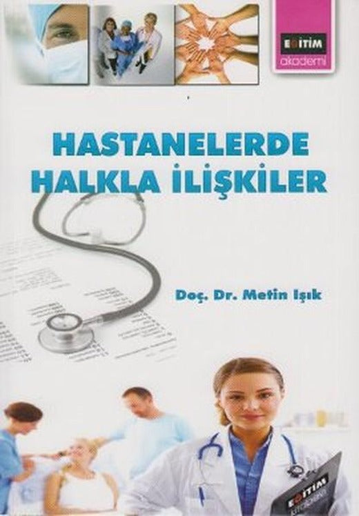 Hastanelerde Halkla İlişkiler | Eğitim Yayınevi (İnce Kapak)