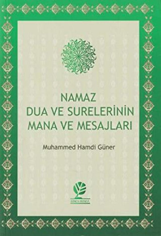 Namaz Dua ve Surelerinin Mana ve Mesajları