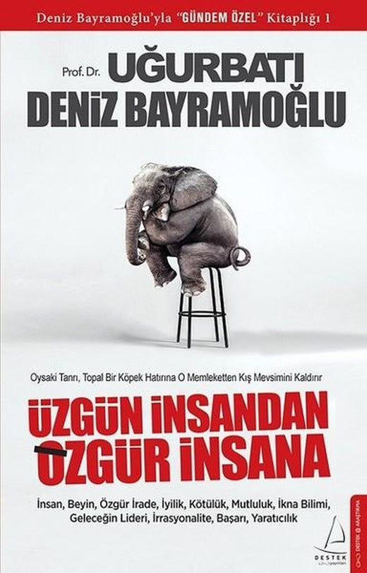 Üzgün İnsandan Özgür İnsana | Destek Yayınları (İnce Kapak)