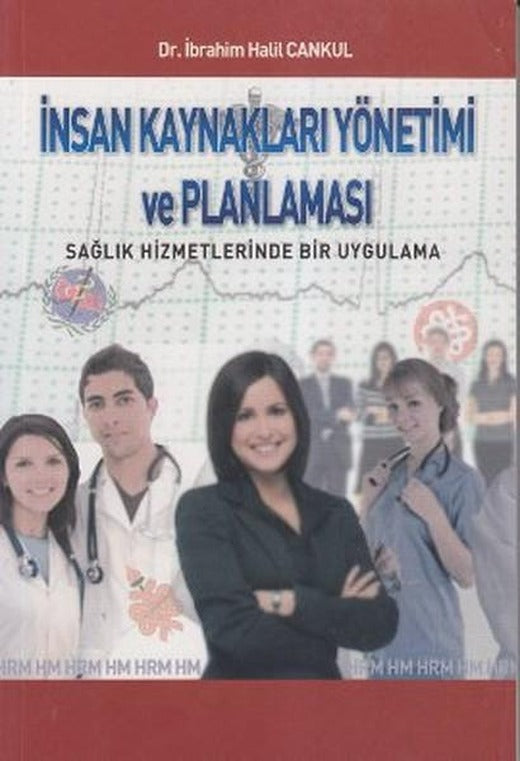 İnsan Kaynakları Yönetimi ve Planlaması | Eser Sahibinin Kendi Yayını - İbrah (İnce Kapak)