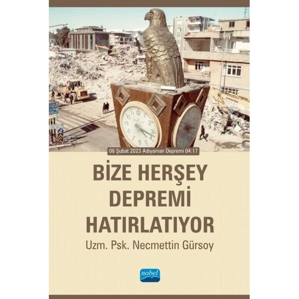 Bize Herşey Depremi Hatırlatıyor
