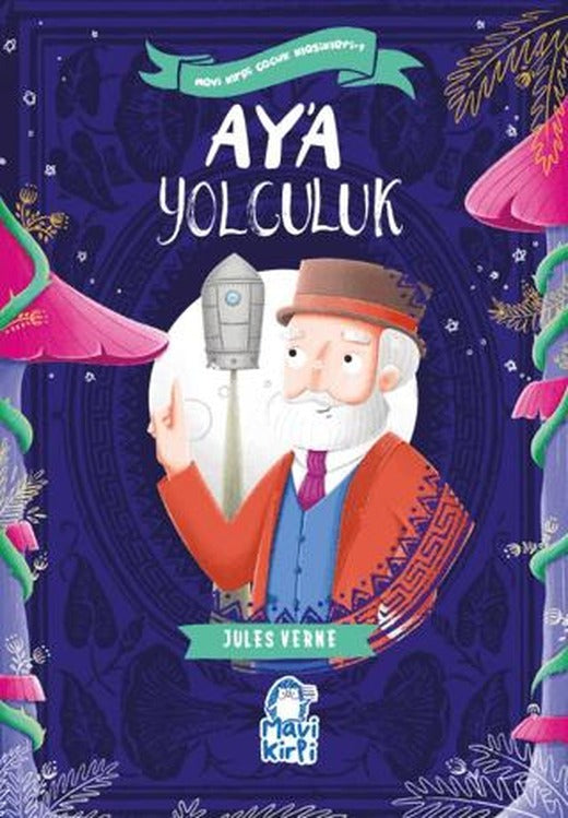 Ay’a Yolculuk – Mavi Kirpi Çocuk Klasikleri 1