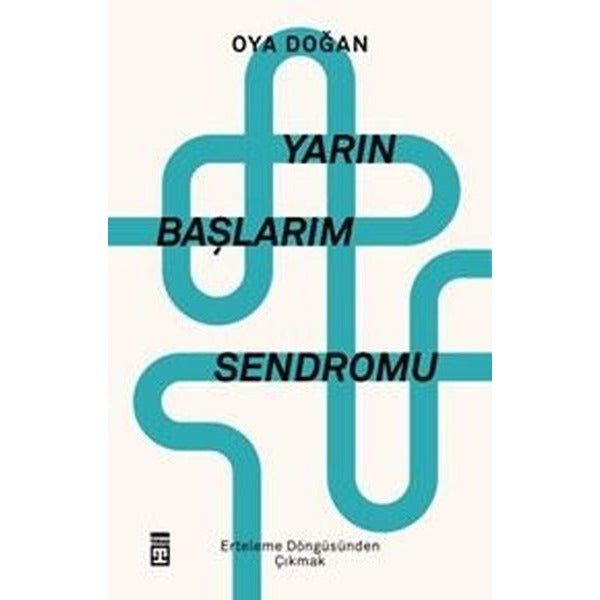 Yarın Başlarım Sendromu | Timaş Yayınları (İnce Kapak)