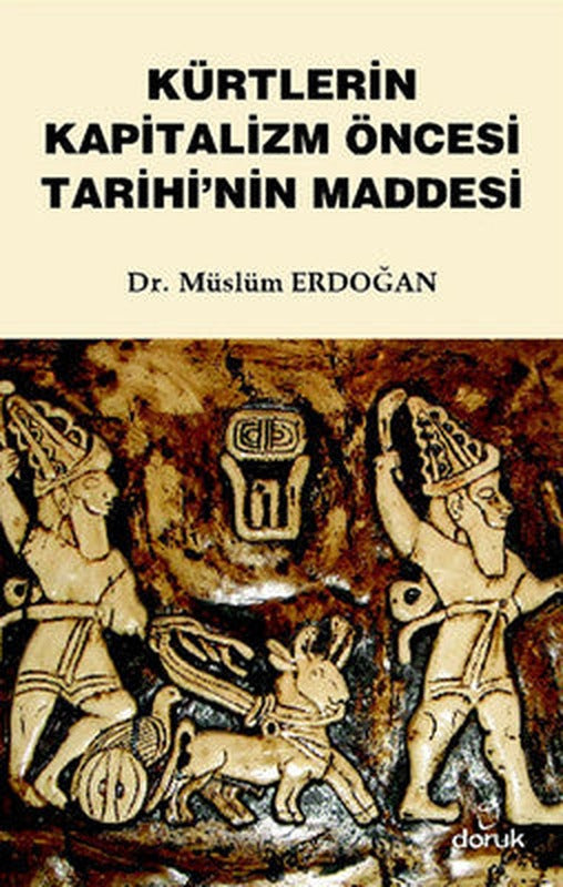 Kürtlerin Kapitalizm Öncesi Tarihinin Maddesi | Doruk Yayınları