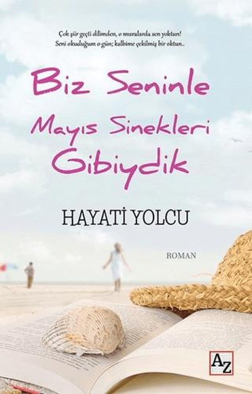 Biz Seninle Mayıs Sinekleri Gibiydik