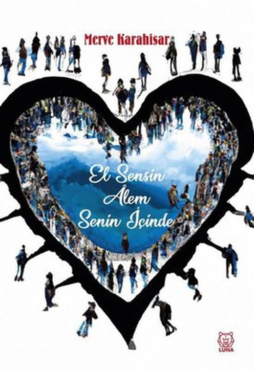 El Sensin Alem Senin İçinde | Luna Yayınları