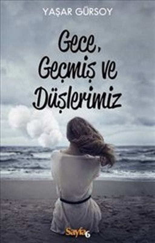 Gece Geçmiş ve Düşlerimiz | Sayfa 6