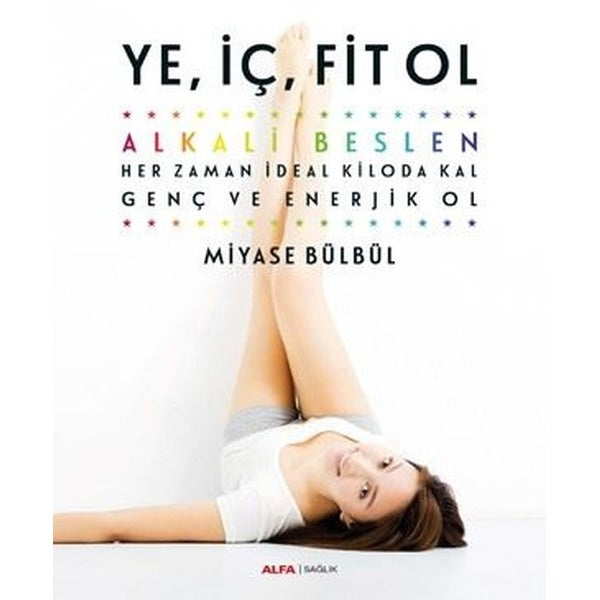 Ye İç Fit Ol-Alkali Beslen | Alfa Yayınları