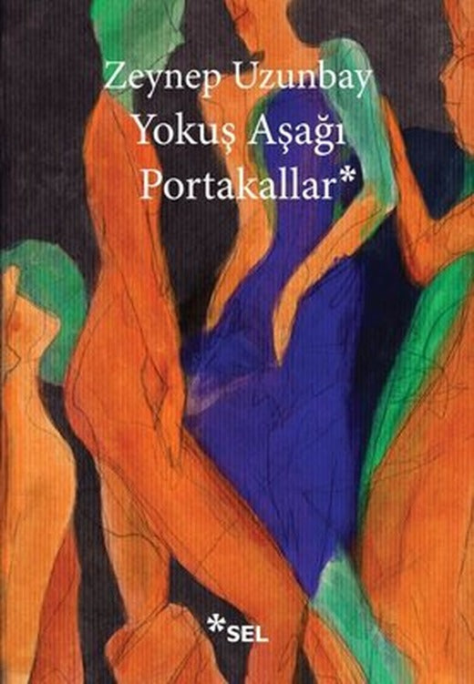 Yokuş Aşağı Portakallar | Sel Yayıncılık