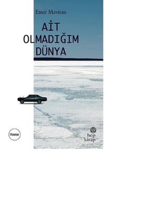 Ait Olmadığım Dünya | Hep Kitap