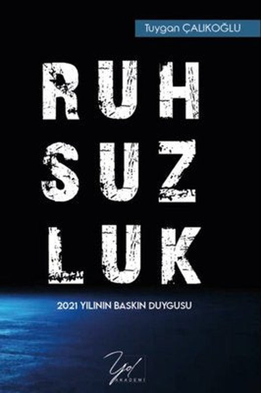 Ruhsuzluk-2021 Yılının Baskın Duygusu | Yol Akademi