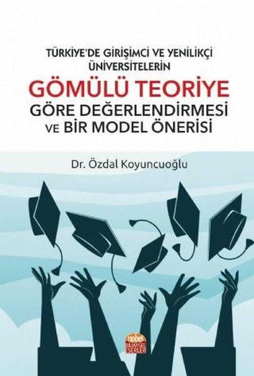 Gömülü Teoriye Göre Değerlendirmesi ve Bir Model Önerisi | Nobel Bilimsel Eserler (İnce Kapak)