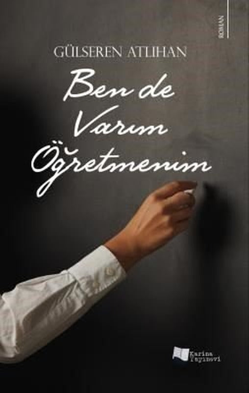 Ben de Varım Öğretmenim | Karina Yayınevi