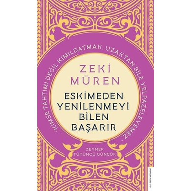 Zeki Müren - Eskimeden Yenilenmeyi Bilen Başarır | Destek Yayınları