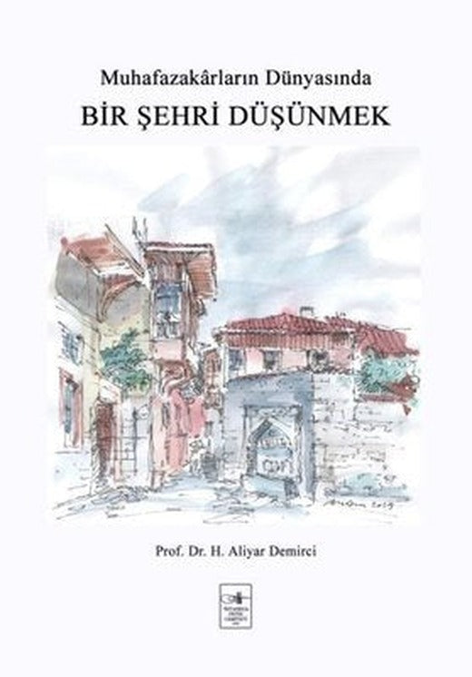 Muhafazakarların Dünyasında Bir Şehri Düşünmek | İstanbul Fetih Cemiyeti