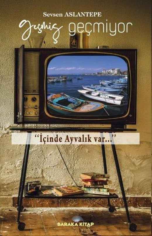 Geçmiş Geçmiyor | Baraka Kitap (İnce Kapak)