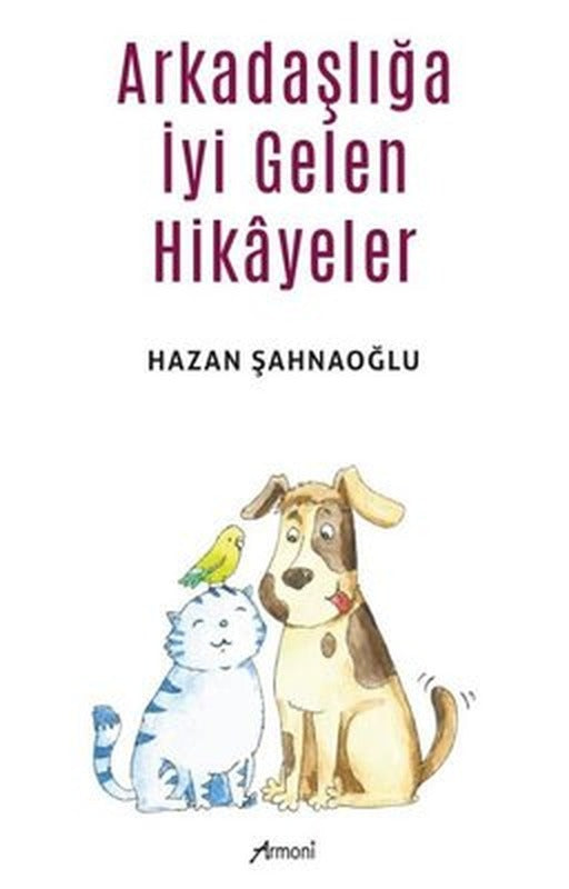 Arkadaşlığa İyi Gelen Hikayeler | Armoni