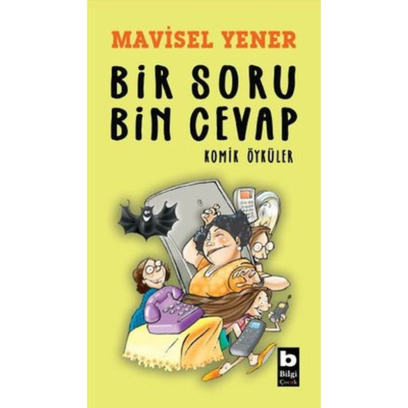 Bir Soru Bin Cevap - Komik Öyküler | Bilgi Yayınevi (İnce Kapak)