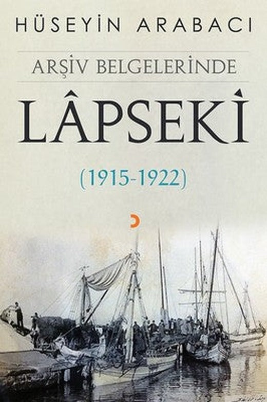 Arşiv Belgelerinde Lapseki (1915-1922) | Cinius