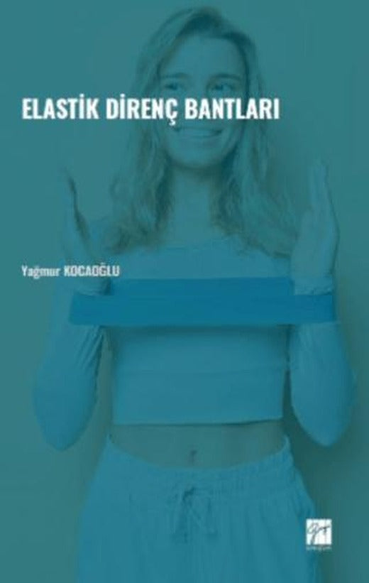 Elastik Direnç Bantları | Gazi Kitabevi (Ciltsiz)