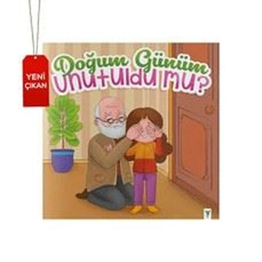 Doğum Günüm Unutuldu mu? | Yeşilay Yayınları (İnce Kapak)