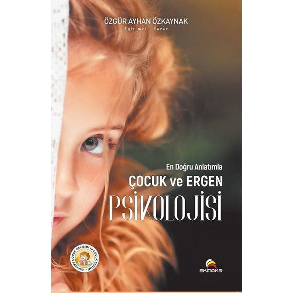 En Doğru Anlatımla Çocuk ve Ergen Psikolojisi | Ekinoks (İnce Kapak)
