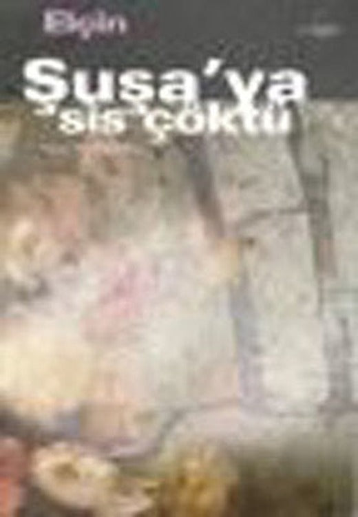 Şuşa'ya Sis Çöktü | Everest Yayınları
