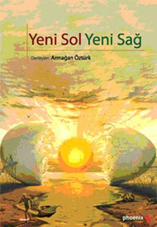 Yeni Sol Yeni Sağ | Phoenix - Kuram Dizisi (İnce Kapak)