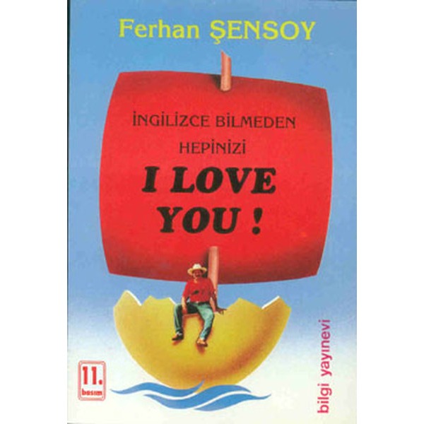 İngilizce Bilmeden Hepinizi I Love You! | Bilgi Yayınevi