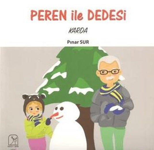 Peren ile Dedesi Karda | Kuzey Işığı Yayınları (Ciltsiz)