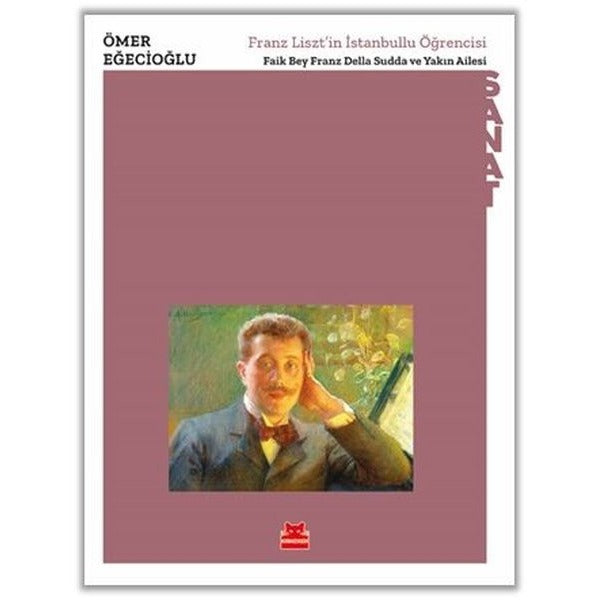 Franz Liszt'in İstanbullu Öğrencisi - Faik Bey Franz Della Sudda ve Yakın Ailesi | Kırmızı Kedi