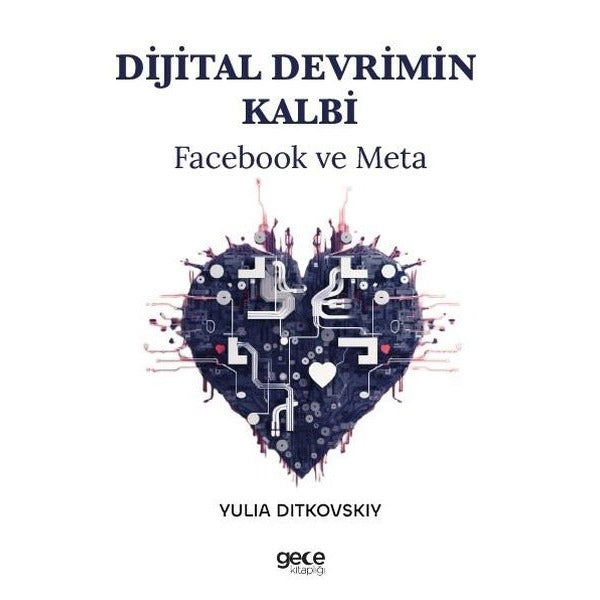 Dijital Devrimin Kalbi - Facebook ve Meta | Gece Kitaplığı