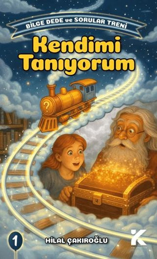 Bilge Dede ve Sorular Treni 1 - Kendimi Tanıyorum | Kiba Yayımcılık (Ciltsiz)