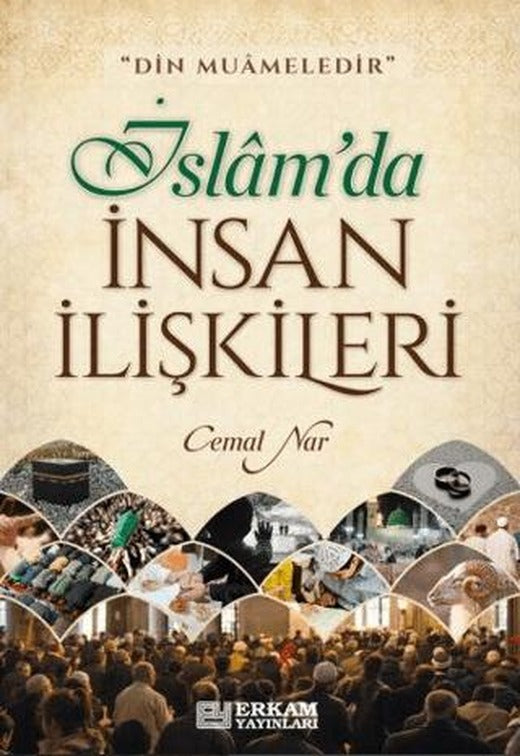 İslam'da İnsan İlişkileri | Erkam Yayınları (Ciltsiz)